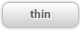 thin